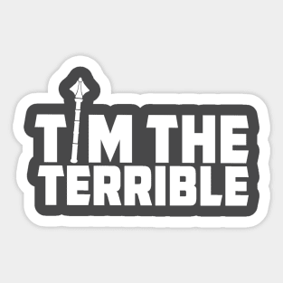 Tim The Terrible - All White Sticker
